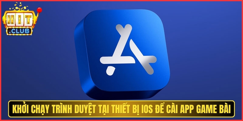 HITCLUB | TAI HITCLUB | Link Tải HIT CLUB Cổng Game #1 Mobile 06/2026 13 Khởi chạy trình duyệt tại thiết bị iOS để cài app game bài uy tín